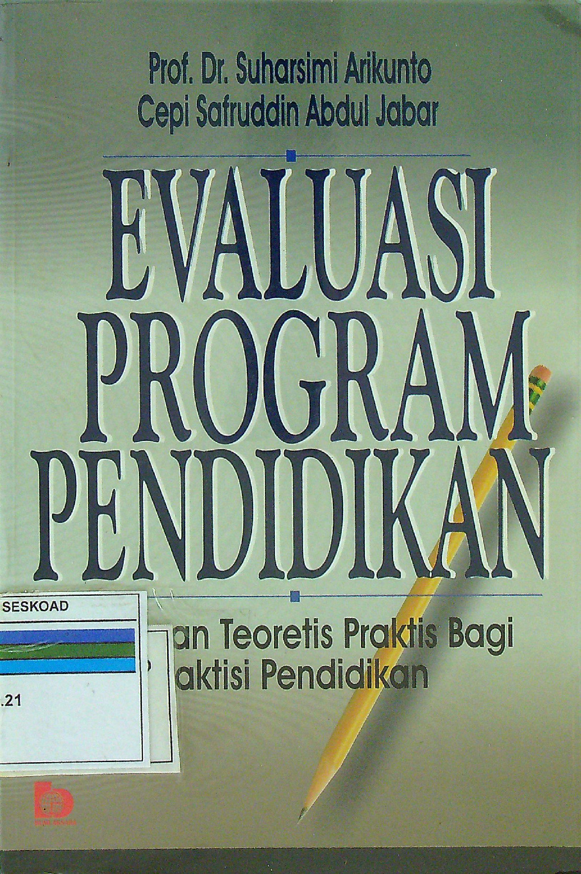 Evaluasi Program Pendidikan Pedoman Teoretis Praktis Bagi Praktisi Pendidikan